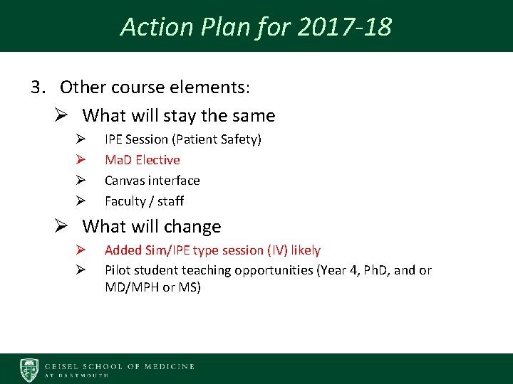 Action Plan for 2017 -18 3. Other course elements: Ø What will stay the