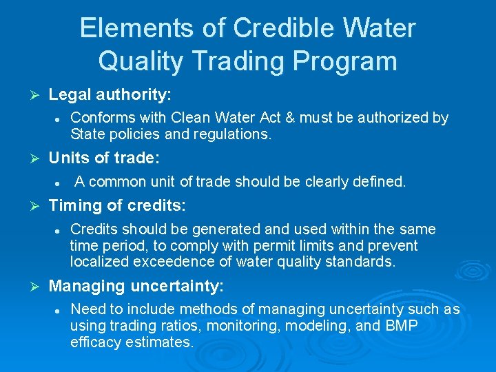 Elements of Credible Water Quality Trading Program Ø Legal authority: l Ø Units of