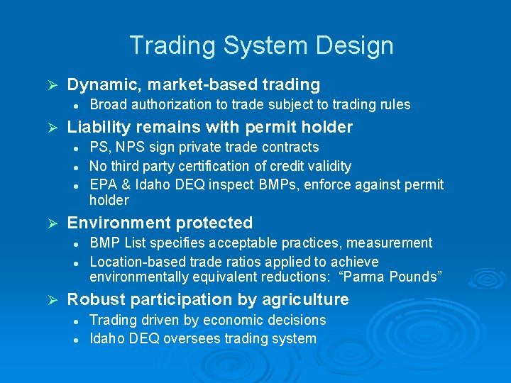 Trading System Design Ø Dynamic, market-based trading l Ø Liability remains with permit holder