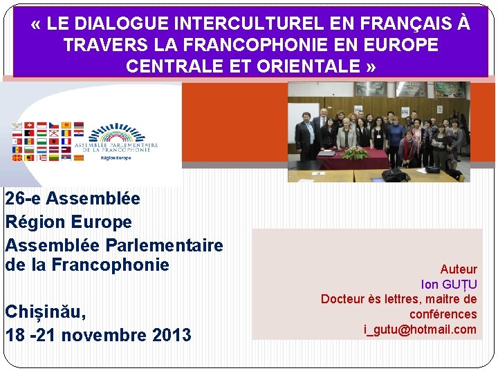  « LE DIALOGUE INTERCULTUREL EN FRANÇAIS À TRAVERS LA FRANCOPHONIE EN EUROPE CENTRALE