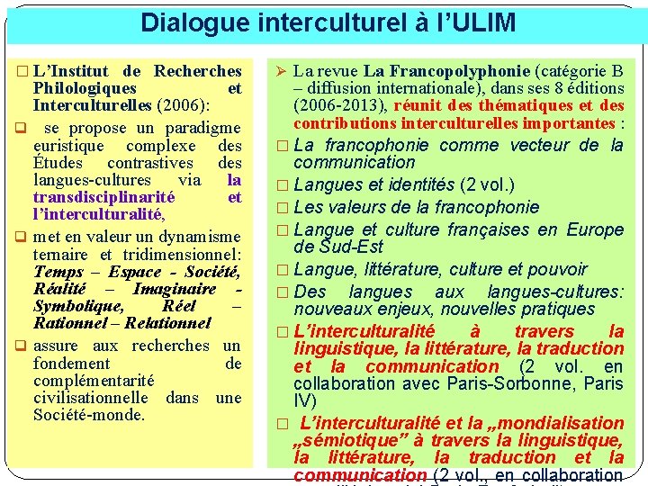 Dialogue interculturel à l’ULIM � L’Institut de Recherches Philologiques et Interculturelles (2006): q se