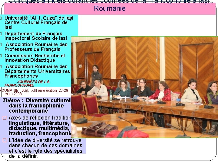 Colloques annuels durant les Journées de la Francophonie à Iași, Roumanie � Université “Al.