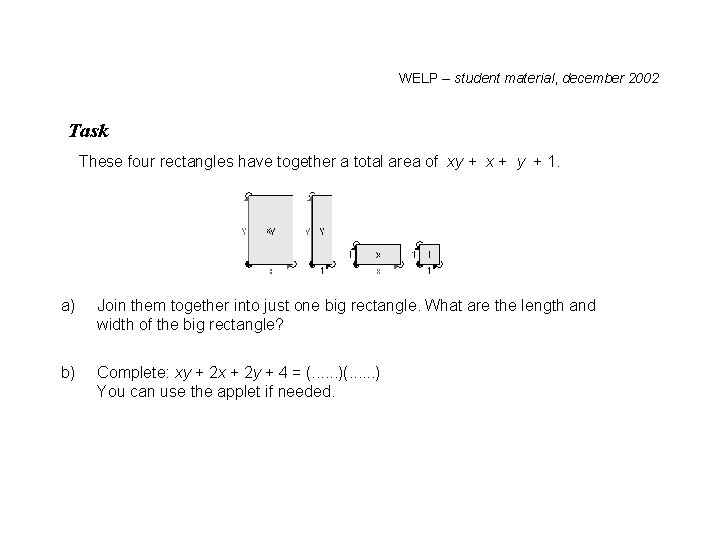WELP – student material, december 2002 Task These four rectangles have together a total WELP – student material, december 2002 Task These four rectangles have together a total