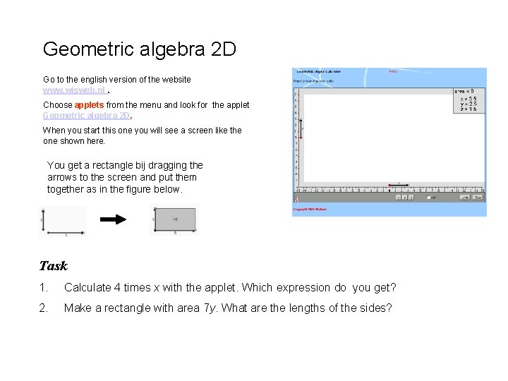 Geometric algebra 2 D Go to the english version of the website www. wisweb. Geometric algebra 2 D Go to the english version of the website www. wisweb.