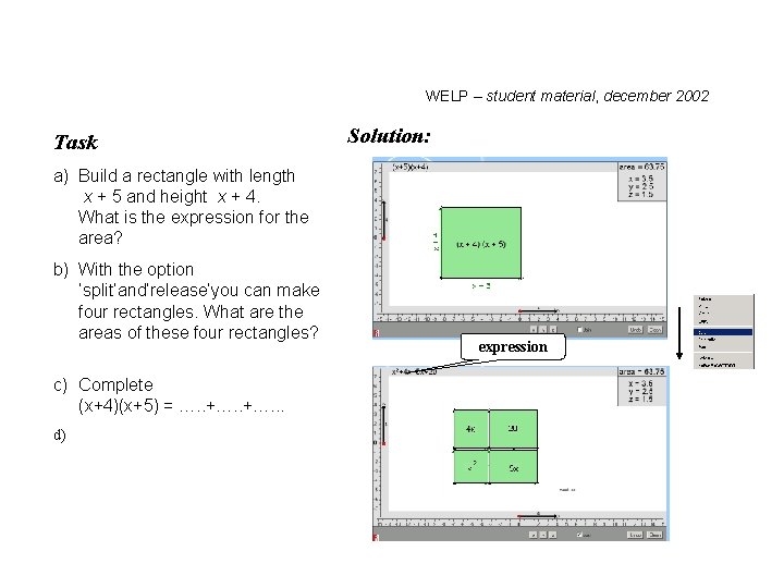 WELP – student material, december 2002 Task Solution: a) Build a rectangle with length WELP – student material, december 2002 Task Solution: a) Build a rectangle with length