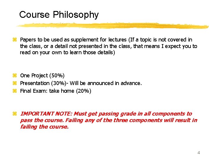 Course Philosophy z Papers to be used as supplement for lectures (If a topic