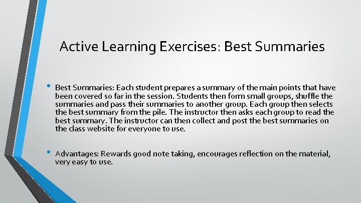 Active Learning Exercises: Best Summaries • Best Summaries: Each student prepares a summary of