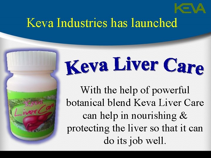 Keva Industries has launched With the help of powerful botanical blend Keva Liver Care