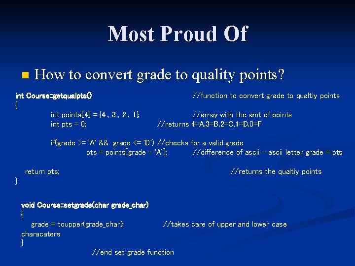 Most Proud Of n How to convert grade to quality points? int Course: :