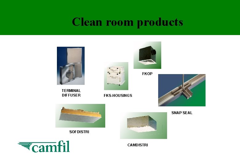 Clean room products FKOP TERMINAL DIFFUSER FKS-HOUSINGS SNAP SEAL SOFDISTRI CAMDISTRI 