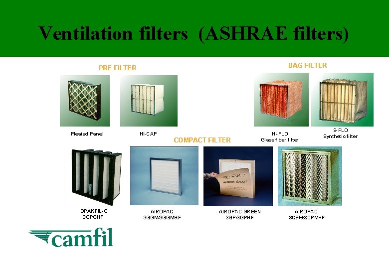 Ventilation filters (ASHRAE filters) BAG FILTER PRE FILTER Pleated Panel OPAKFIL-G 3 OPGHF HI-CAP