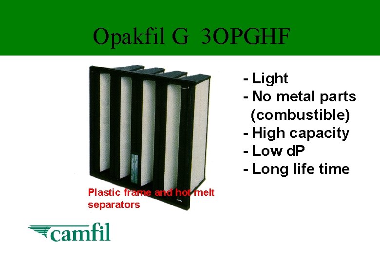 Opakfil G 3 OPGHF - Light - No metal parts (combustible) - High capacity