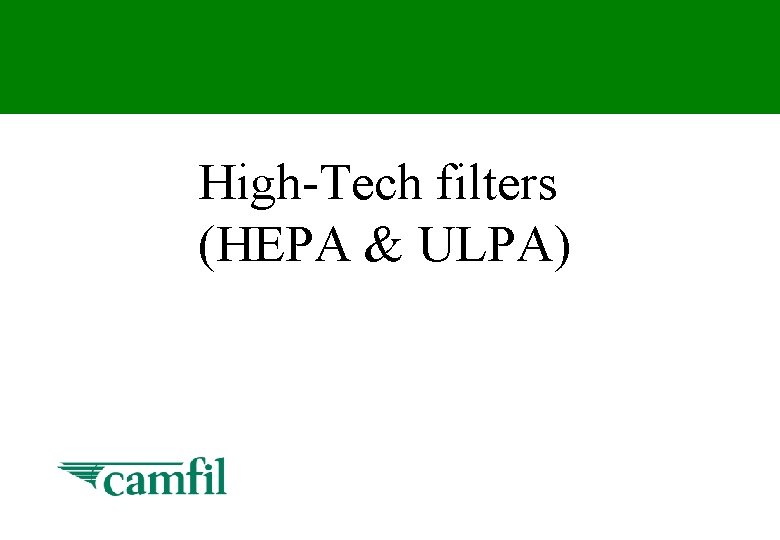 High-Tech filters (HEPA & ULPA) 