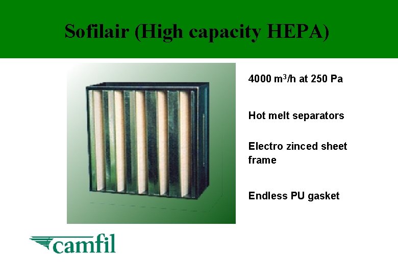 Sofilair (High capacity HEPA) 4000 m 3/h at 250 Pa Hot melt separators Electro