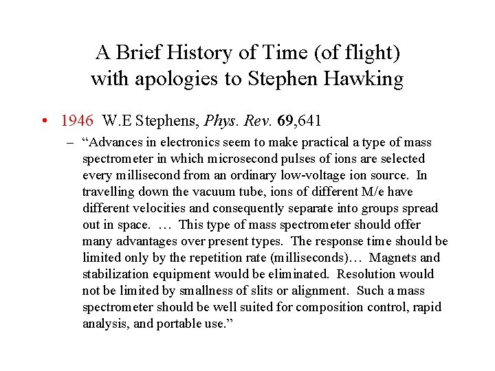 A Brief History of Time (of flight) with apologies to Stephen Hawking • 1946