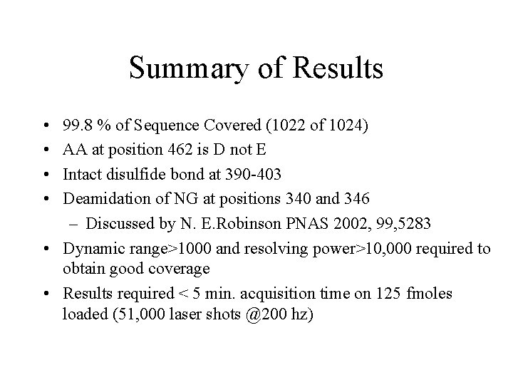 Summary of Results • • 99. 8 % of Sequence Covered (1022 of 1024)