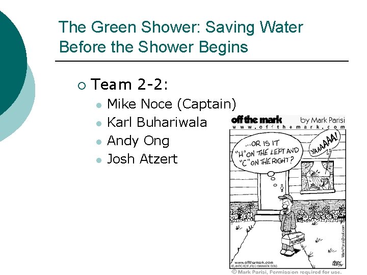 The Green Shower: Saving Water Before the Shower Begins ¡ Team 2 -2: l