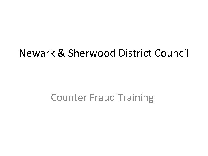 Newark & Sherwood District Council Counter Fraud Training 