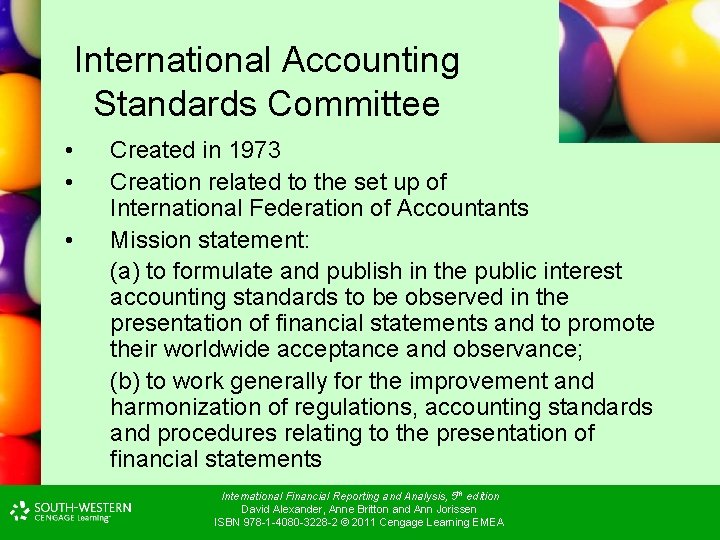 International Accounting Standards Committee • • • Created in 1973 Creation related to the International Accounting Standards Committee • • • Created in 1973 Creation related to the
