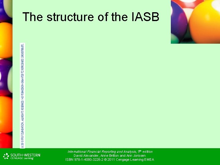 The structure of the IASB International Financial Reporting and Analysis, 5 th edition David The structure of the IASB International Financial Reporting and Analysis, 5 th edition David