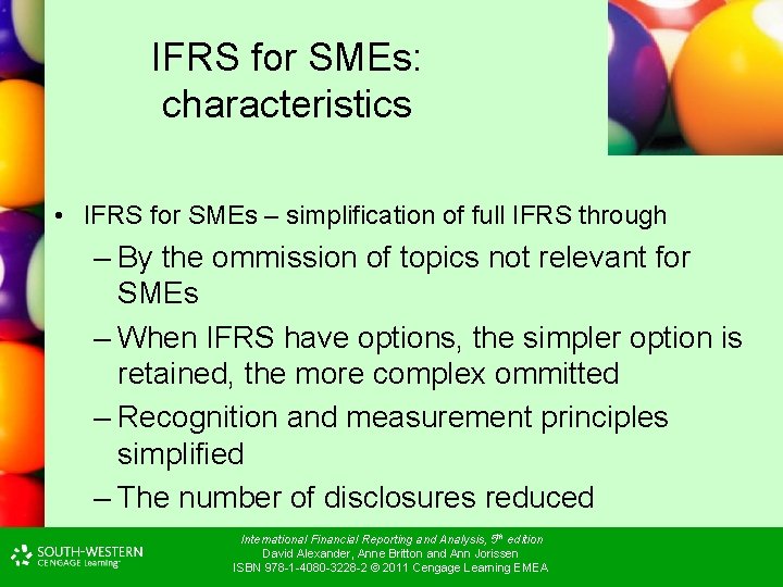 IFRS for SMEs: characteristics • IFRS for SMEs – simplification of full IFRS through IFRS for SMEs: characteristics • IFRS for SMEs – simplification of full IFRS through