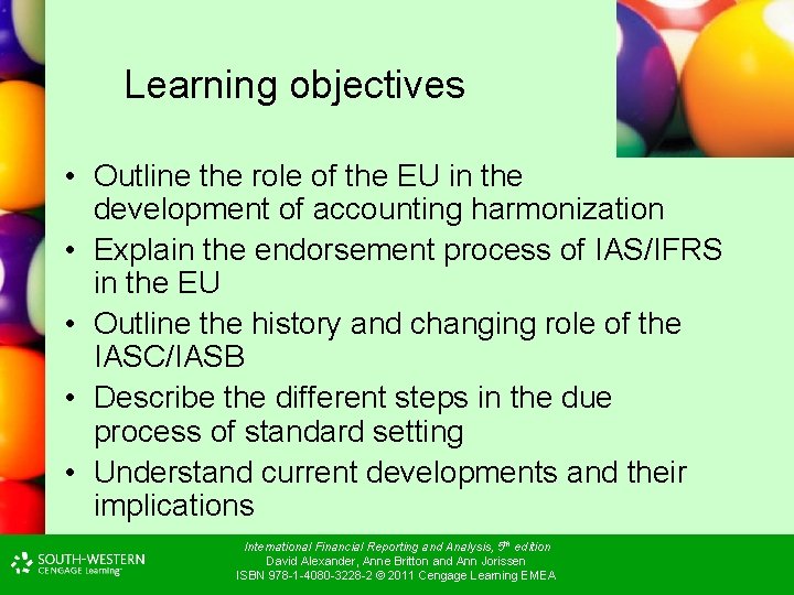 Learning objectives • Outline the role of the EU in the development of accounting Learning objectives • Outline the role of the EU in the development of accounting