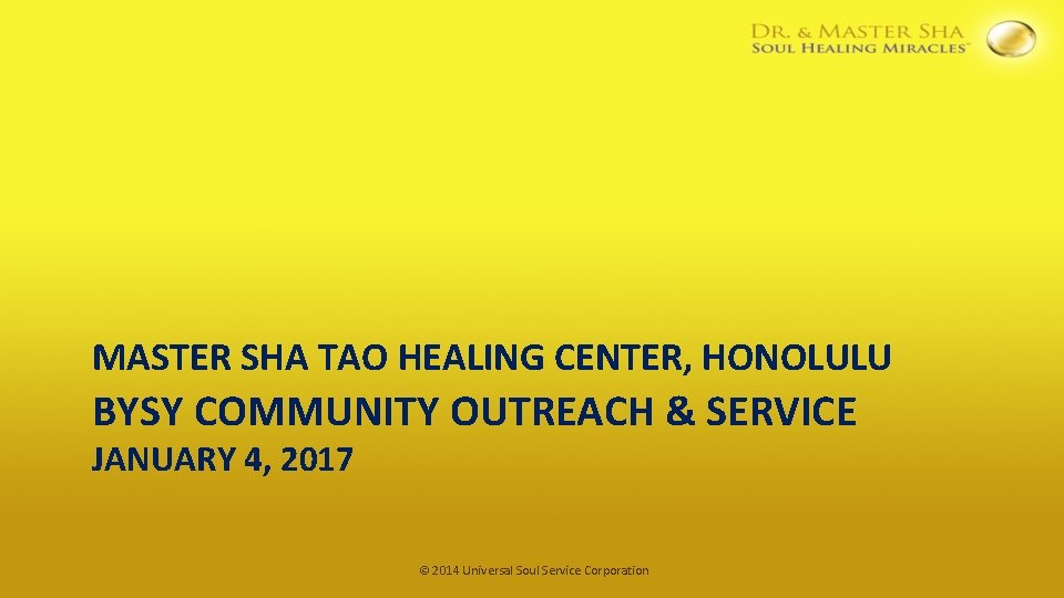 MASTER SHA TAO HEALING CENTER, HONOLULU BYSY COMMUNITY OUTREACH & SERVICE JANUARY 4, 2017