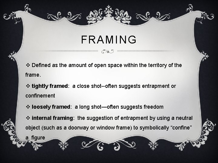 FRAMING v Defined as the amount of open space within the territory of the