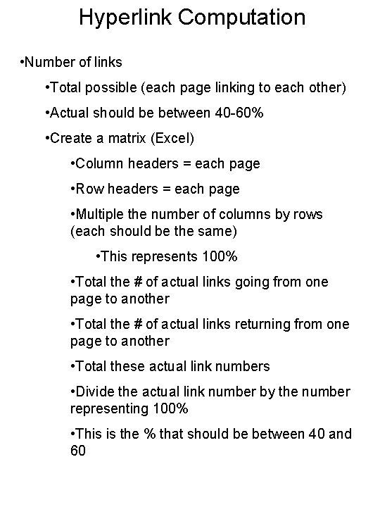 Hyperlink Computation • Number of links • Total possible (each page linking to each