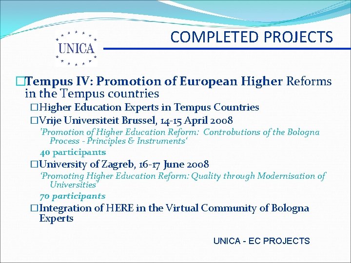 COMPLETED PROJECTS �Tempus IV: Promotion of European Higher Reforms in the Tempus countries �Higher COMPLETED PROJECTS �Tempus IV: Promotion of European Higher Reforms in the Tempus countries �Higher