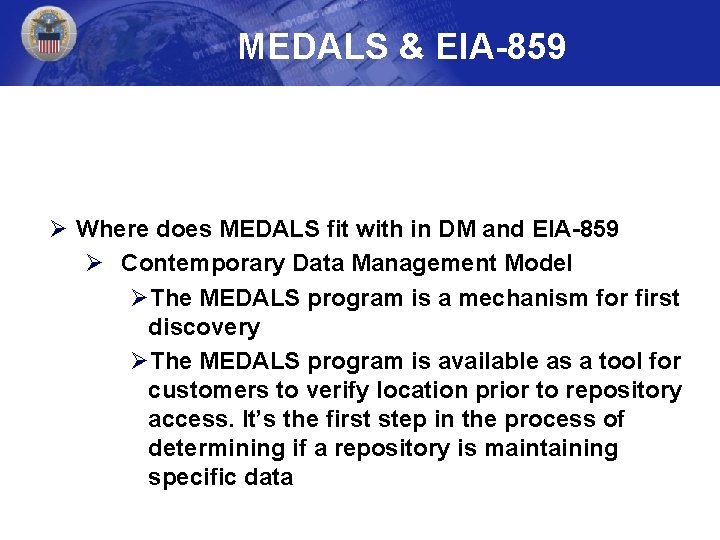 MEDALS & EIA-859 Ø Where does MEDALS fit with in DM and EIA-859 Ø MEDALS & EIA-859 Ø Where does MEDALS fit with in DM and EIA-859 Ø