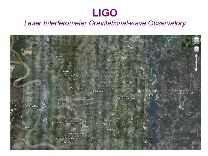LIGO Laser Interferometer Gravitational-wave Observatory 