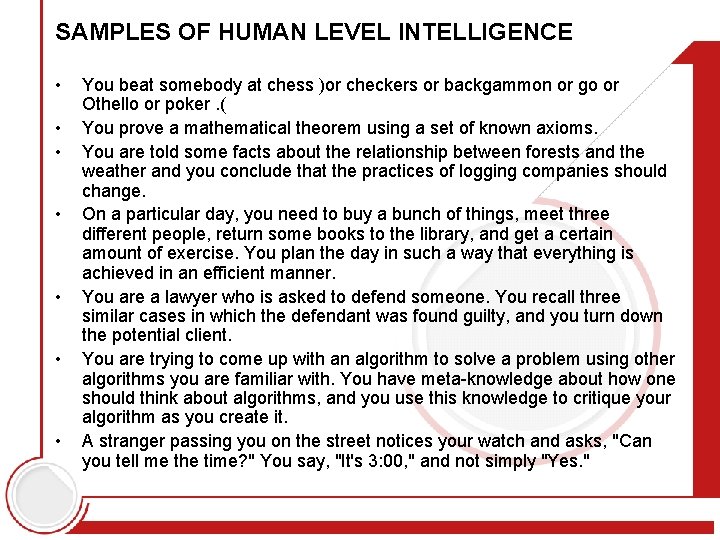 SAMPLES OF HUMAN LEVEL INTELLIGENCE • • You beat somebody at chess )or checkers