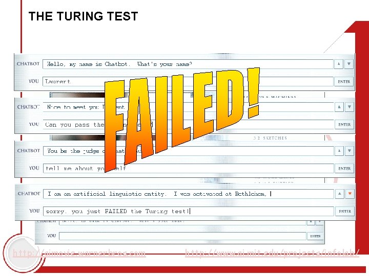 THE TURING TEST http: //aimovie. warnerbros. com http: //www. ai. mit. edu/projects/infolab/ 