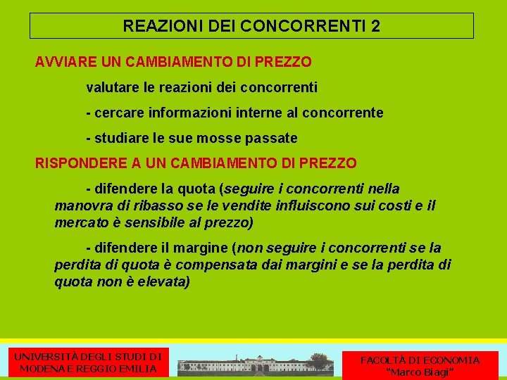 REAZIONI DEI CONCORRENTI 2 AVVIARE UN CAMBIAMENTO DI PREZZO valutare le reazioni dei concorrenti