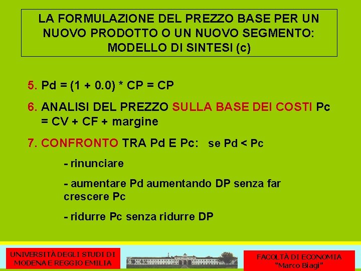 LA FORMULAZIONE DEL PREZZO BASE PER UN NUOVO PRODOTTO O UN NUOVO SEGMENTO: MODELLO