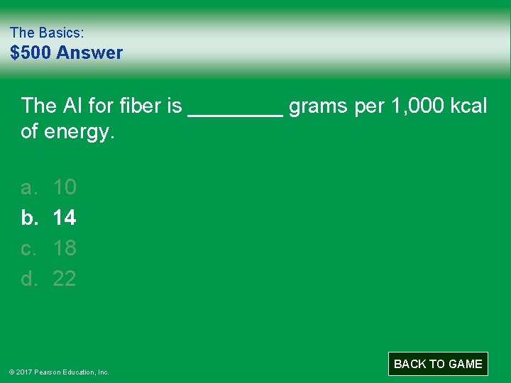 The Basics: $500 Answer The AI for fiber is ____ grams per 1, 000