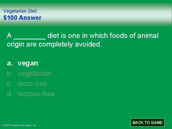 Vegetarian Diet: $100 Answer A ____ diet is one in which foods of animal