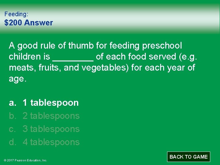 Feeding: $200 Answer A good rule of thumb for feeding preschool children is ____