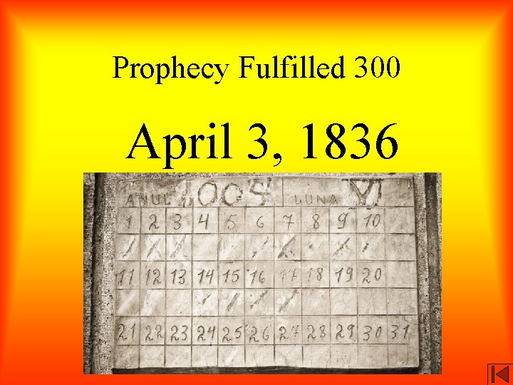 Prophecy Fulfilled 300 April 3, 1836 