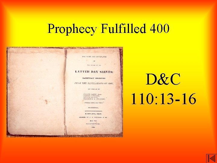 Prophecy Fulfilled 400 D&C 110: 13 -16 