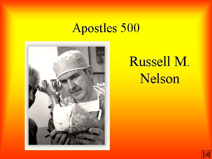 Apostles 500 Russell M. Nelson 