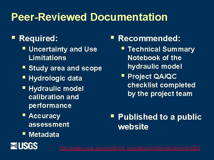 Peer-Reviewed Documentation § § Required: § Uncertainty and Use § § § Limitations Study