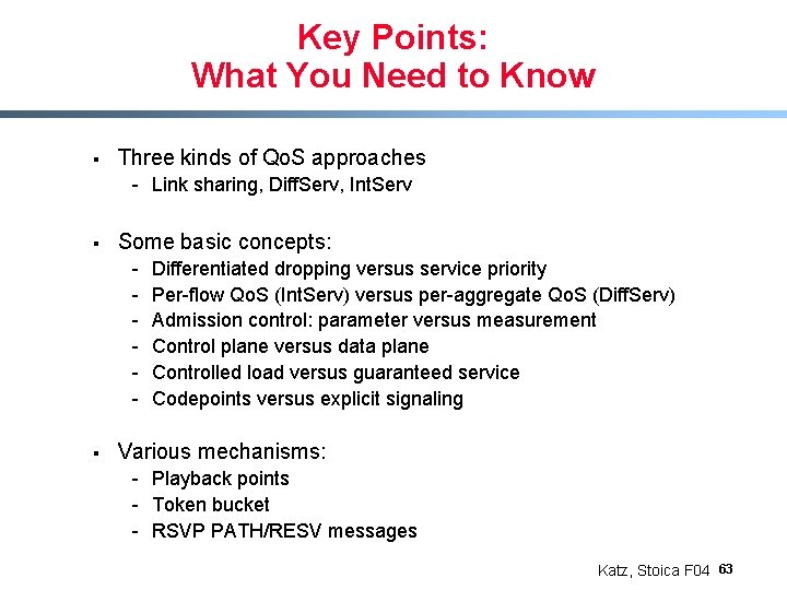 Key Points: What You Need to Know § Three kinds of Qo. S approaches