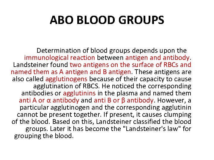 ABO BLOOD GROUPS Determination of blood groups depends upon the immunological reaction between antigen