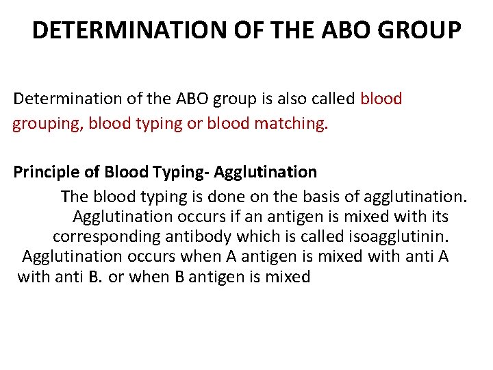 DETERMINATION OF THE ABO GROUP Determination of the ABO group is also called blood