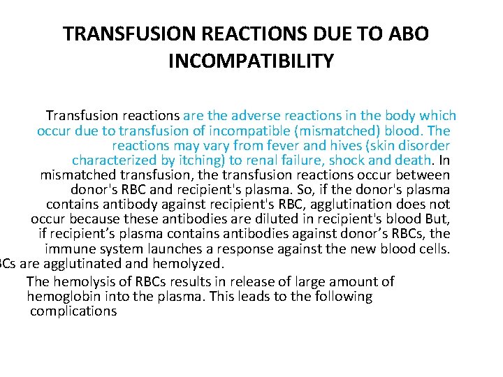 TRANSFUSION REACTIONS DUE TO ABO INCOMPATIBILITY Transfusion reactions are the adverse reactions in the