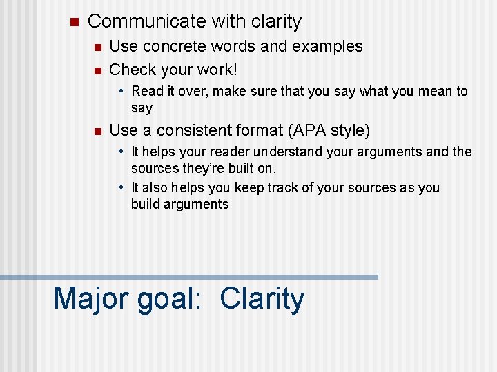 n Communicate with clarity n n Use concrete words and examples Check your work!