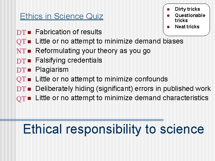 n Ethics in Science Quiz DT n QT n NT n DT n QT