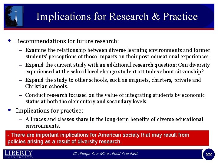 Implications for Research & Practice • Recommendations for future research: – Examine the relationship